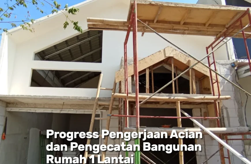 4 Progress Pengerjaan Acian Dan Pengecatan Bangunan Rumah 1 Lantai Marifa Thamrin Regency