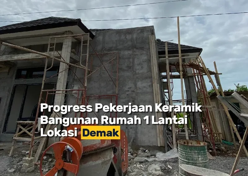Hunian Nyaman Dan Estetik Untuk Gaya Hidup Modern Progres Rumah Demak 5