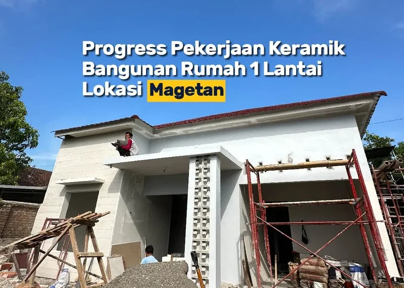 Membangun Rumah Impian Bersama Marifa Property Dari Desain Hingga Pemasangan Keramik 3